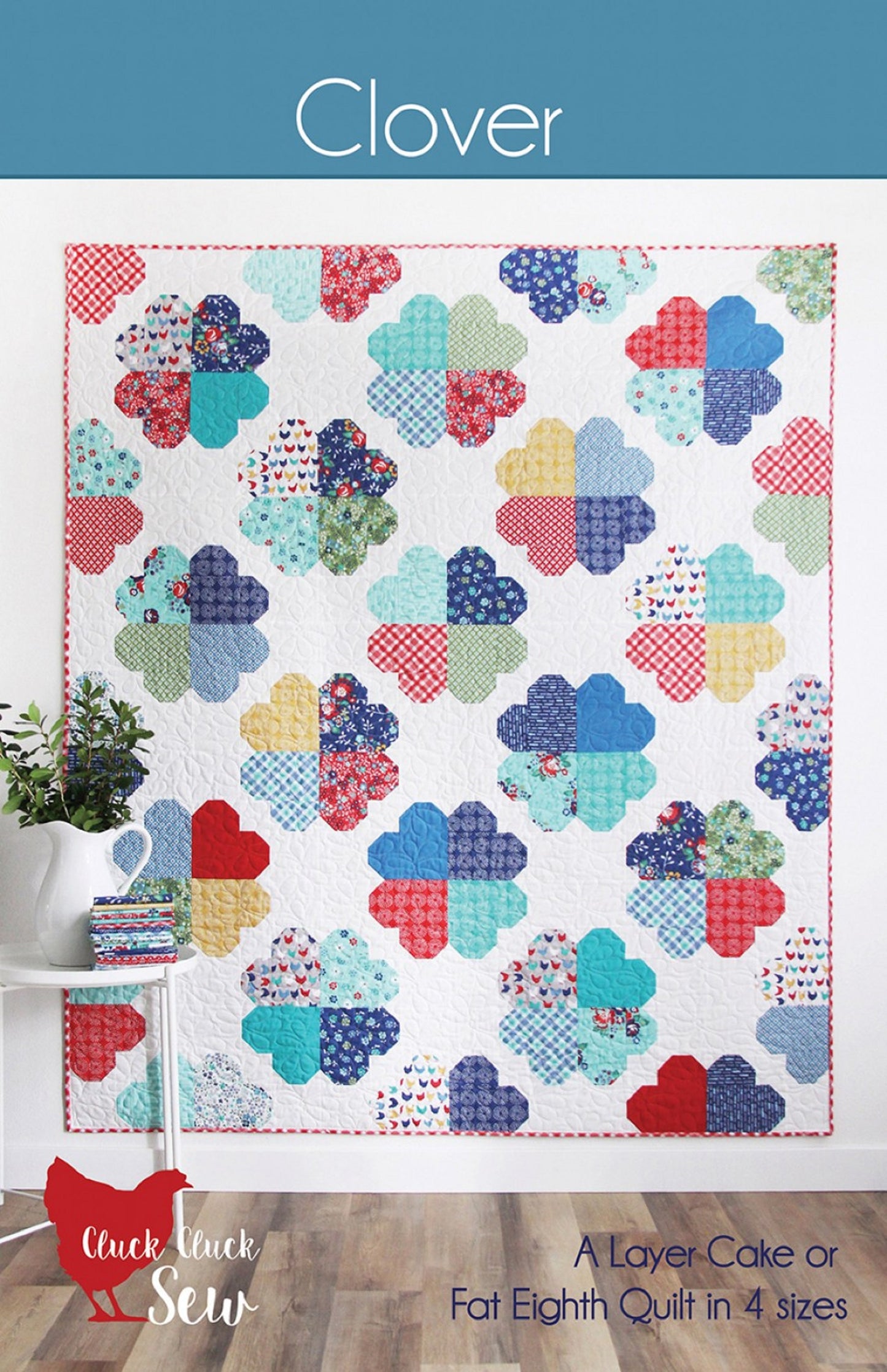 Clover Quilt Pattern by Cluck Cluck Sew-4 Sizes Included