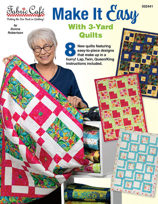 Make It Easy With 3-Yard Quilts by Fabric Cafe