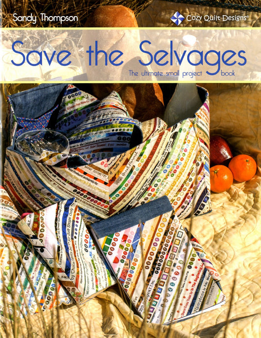 Save The Selvages by Cozy Quilt Designs-The Ultimate Small Projects Book