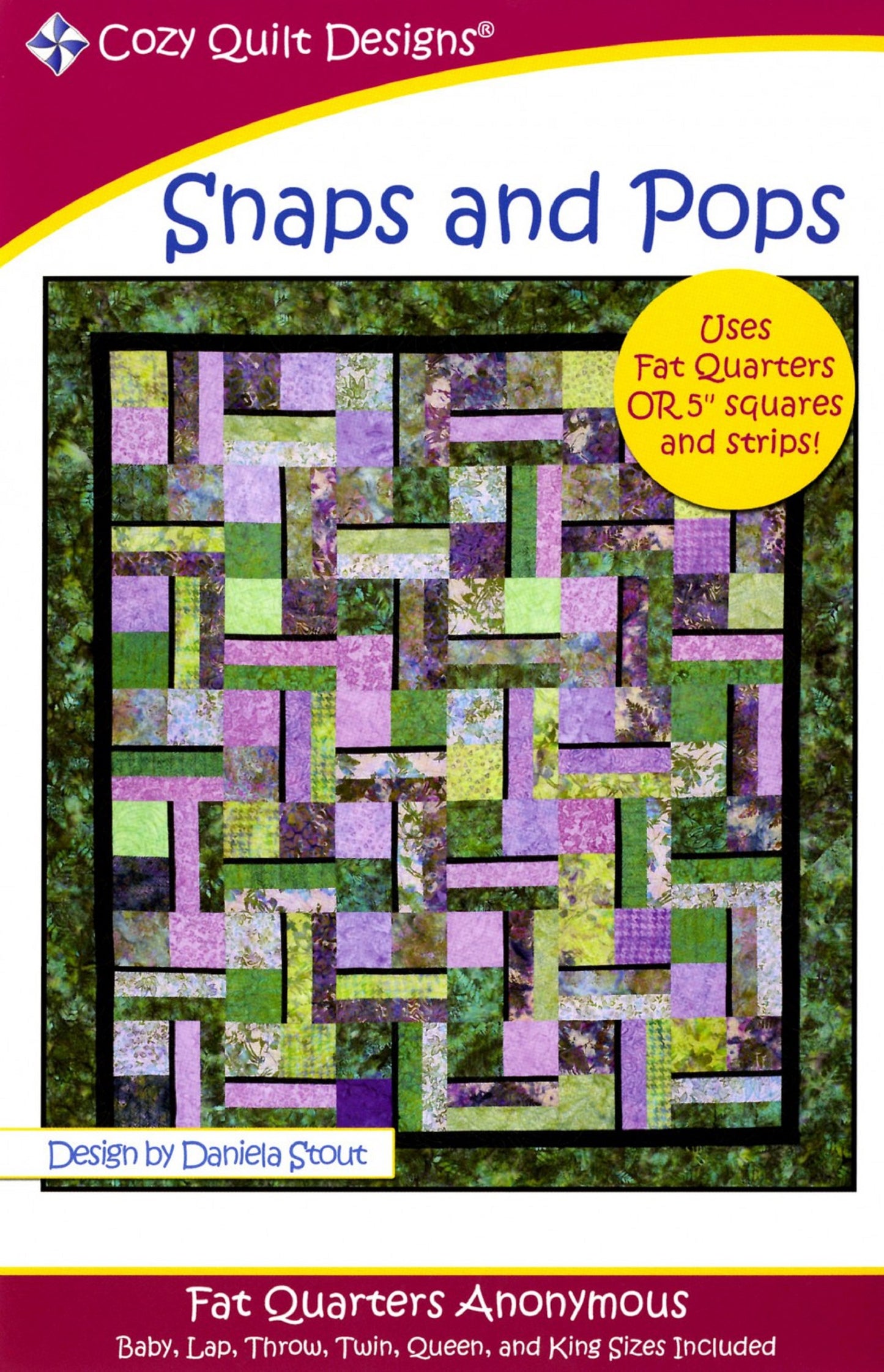 Snaps and Pops Quilt Pattern by Cozy Quilt Designs-6 sizes Incl.